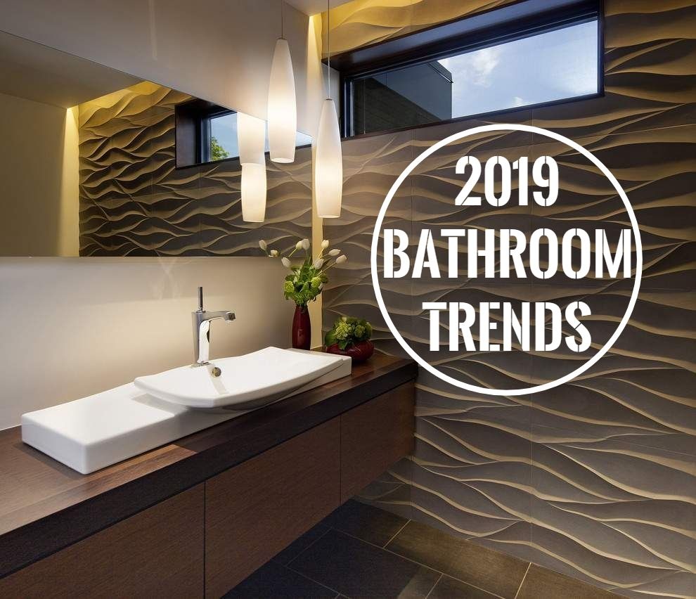 What are the Hottest Bathroom Trends for 2019 You’ll be Surprised!